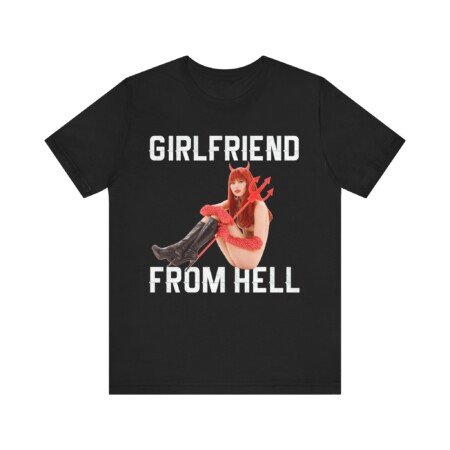 Girlfriend From Hell Unisex T-Shirt