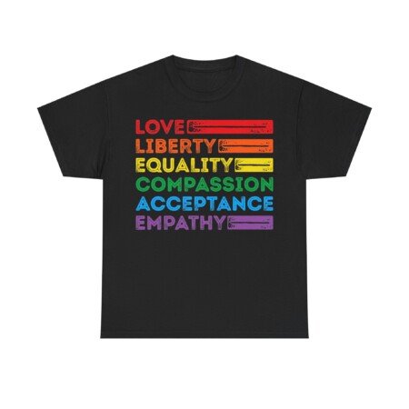 Love Liberty Equality Compassion Acceptance Empathy T-Shirt