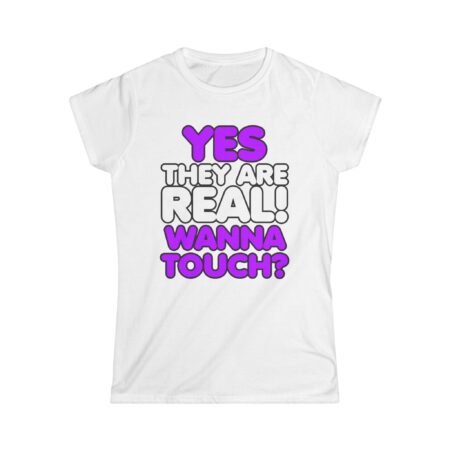 Yes, They Are Real T-Shirt